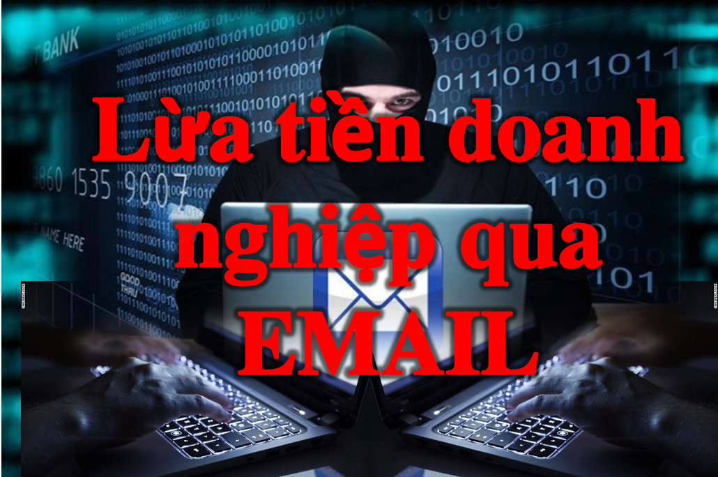 Cảnh báo chiêu lừa tiền doanh nghiệp qua email 